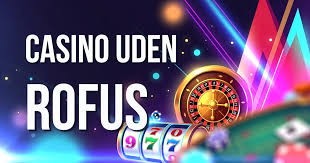 Bedste Online Casino Uden ROFUS - Spil Uden Bekymringer