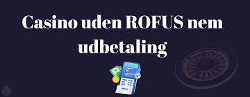 Casino Uden ROFUS med Revolut En Guide til Sikker Spiloplevelse