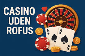 Udenlandske Casinoer Uden ROFUS - En Rejse Ind i Det Spændende Spilunivers
