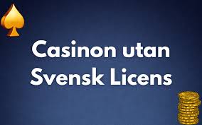 Online Casino Utan Svensk Licens En Guide Till Spänning och Underhållning