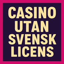 Utforska Casino Utan Svensk Licens 10 Bästa Alternativen Utforska Casino Utan Svensk Licens 10 Bästa Alternativen
